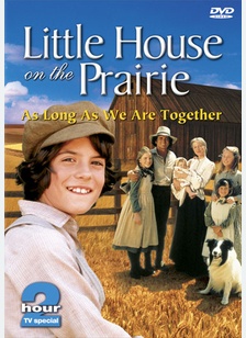 Little House On The Prairie: As Long As We Are...