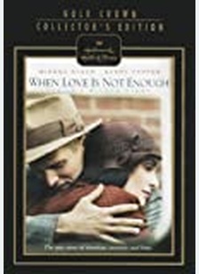 WHEN LOVE IS NOT ENOUGH