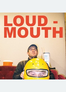 LOUDMOUTH