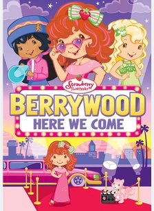 Strawberry Shortcake: Berrywood / Come: