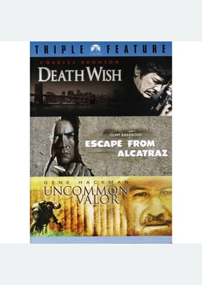 Death Wish / Escape From Alcatraz / Uncommon Valor
