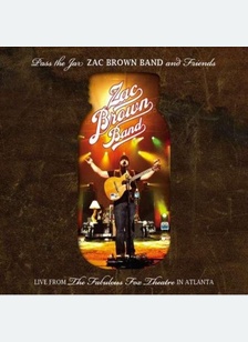 Zac Brown Band & Friends: Pass the Jar
