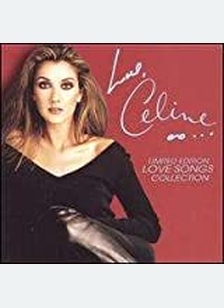 LOVE,CELINE:LOVE SONGS COLLECT