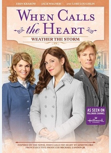 When Calls the Heart: Weather the Storm