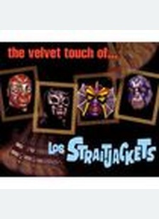 The Velvet Touch Of Los Straitjackets