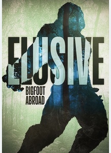 Elusive: Bigfoot Abroad