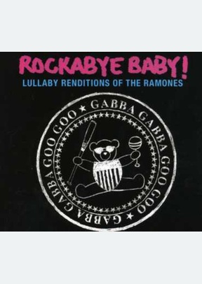 ROCKABYE BABY:RAMONES