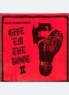 GIVE EM THE BOOT, VOL. 2
