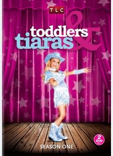 Toddlers & Tiaras: Season One