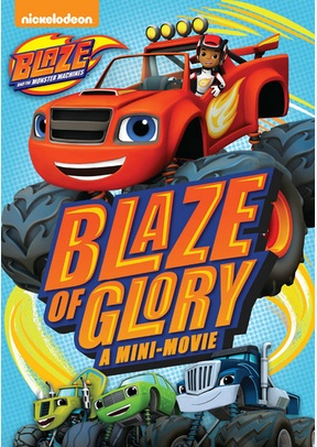Blaze and the Monster Machines: Blaze of Glory
