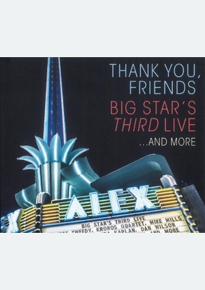 Thank You, Friends: Big Star's Third Live... (2 CD)