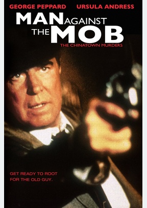 Man Against The Mob: The Chinatown Murders