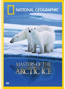 National Geographic: Masters of the Arctic Ice