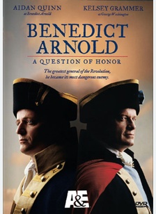 Benedict Arnold: A Question Of Honor