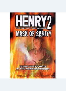 Henry: Portrait Of A Serial Killer 2, Mask Of Sanity