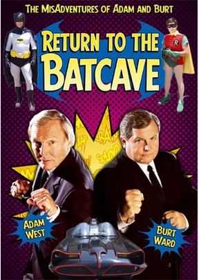 Return to the Bat Cave: The Misadventures of Adam and Burt