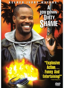 A Low Down Dirty Shame