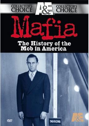 Mafia: The History of the Mob in America
