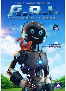 The Adventures of A.R.I.: My Robot Friend