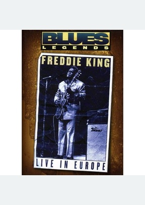 Freddie King: Live In Europe