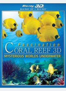 Fascination: Coral Reef 3D - Mysterious Worlds Underwater