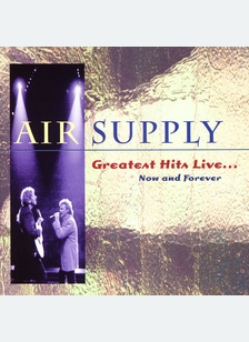 GREATEST HITS LIVE...NOW AND F