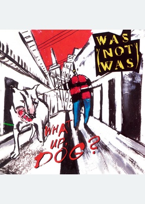 WHAT UP,DOG?