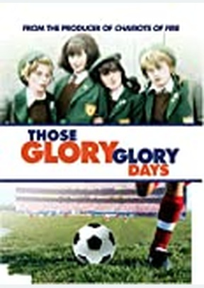Those Glory, Glory Days