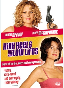 High Heels And Low Lifes