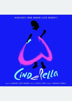 "Highlights From Andrew Lloyd Webber's "Cinderella""