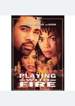 Playing With Fire
