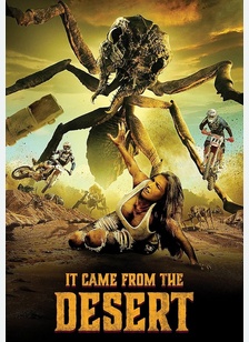 IT CAME FROM THE DESERT