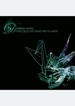 This Delicate Thing We've Made
