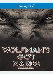 Wolfman's Got Nards