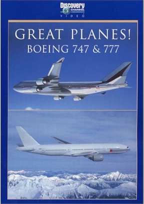 GREAT PLANES:BOEING 747 & 777