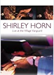 Shirley Horn: Live At Village Vanguard