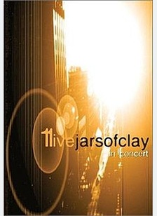 JARS OF CLAY: 11 LIVE IN CONCE