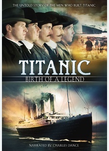Titanic: Birth of a Legend