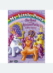 My Little Pony: Quest of the Princess Ponies & Other Stories