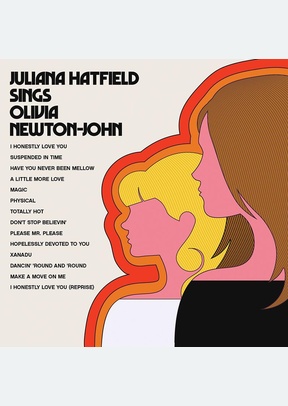 "Juliana Hatfield Sings Olivia Newton-John"