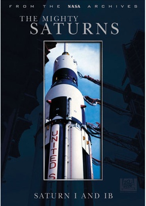 The Mighty Saturns: Saturn I and IB