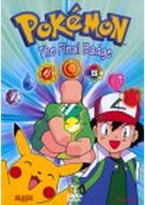 POKEMON-FINAL BADGE, THE