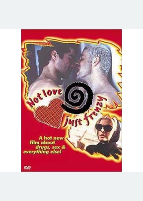 NOT LOVE JUST FRENZY