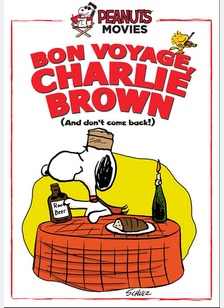 Bon Voyage, Charlie Brown (and Don't Come Back!!)