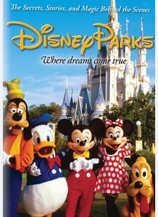 Disney Parks: The Secrets, Stories & Magic Behind The Scenes