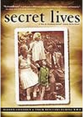 Secret Lives: Hidden Children & Their Rescuers During World War II