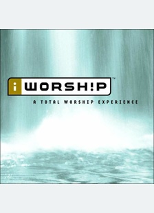 WORSHIP:TOTAL WORSHIP EXPERIEN