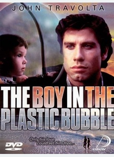 BOY IN THE PLASTIC BUBBLE