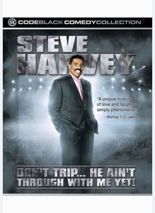 Steve Harvey: Don't Trip... He Ain't Through With Me Yet!