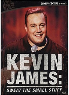 Kevin James: Sweat The Small Stuff